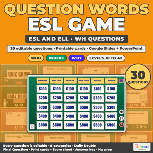 ESL Question Words Game, WH Questions Quiz Game for ESL and ELL, Google Slides and PowerPoint