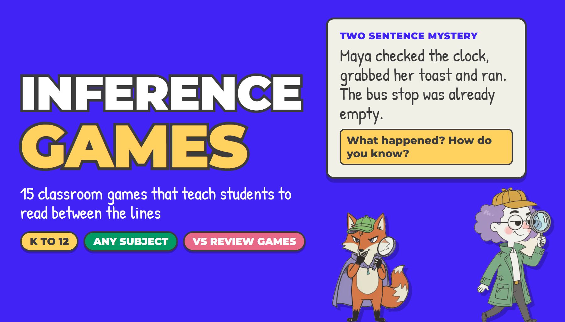 Inference games for the classroom: 15 games that teach students to read between the lines