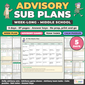 Middle School Advisory Sub Plans, Week Long Emergency Sub Plans, No Prep, 5 Days, 67 Pages