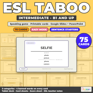 ESL Taboo Game Intermediate B1, ESL Speaking Activity with 75 Cards, Google Slides, PowerPoint and Printables